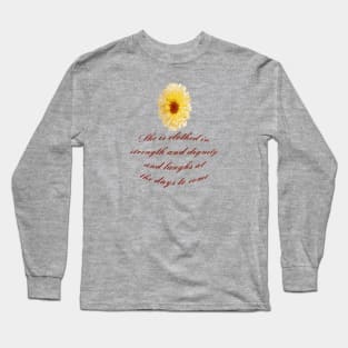 She Is Clothed With Strength And Dignity Proverbs 31:25 Long Sleeve T-Shirt